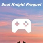 Soul Knight Prequel (Warrior+Thief) APK Download v1.0.0 For Android iOS